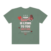 Unisex Jeremiah 17:9 Garment-Dyed Tee - Lord of LordsT-Shirt