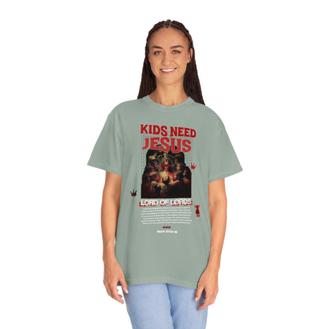 Unisex Kids Need Jesus Garment-Dyed Tee - Lord of LordsT-Shirt