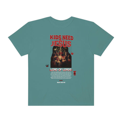 Unisex Kids Need Jesus Garment-Dyed Tee - Lord of LordsT-Shirt