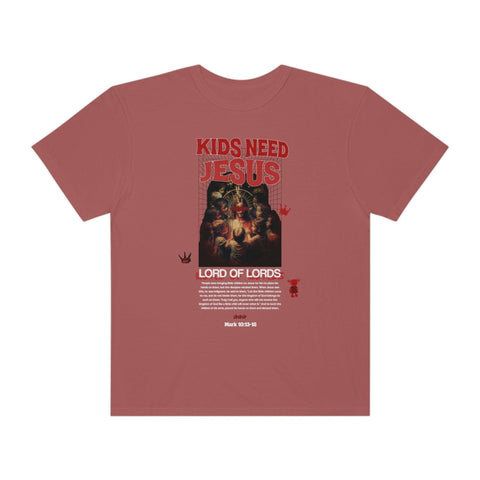 Unisex Kids Need Jesus Garment-Dyed Tee - Lord of LordsT-Shirt