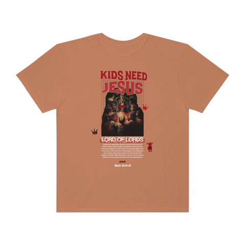 Unisex Kids Need Jesus Garment-Dyed Tee - Lord of LordsT-Shirt