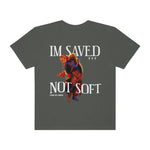 Unisex Saved Not Soft Garment-Dyed Tee - Lord of LordsT-Shirt